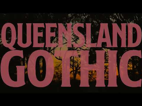Queensland Gothic (Trailer)