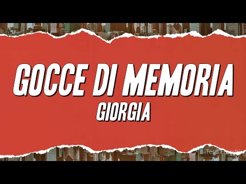 Giorgia - Gocce di memoria (Testo)