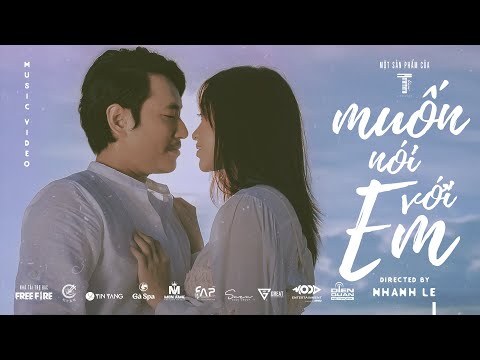 TTeam - MUỐN NÓI VỚI EM [Official MV] KIỀU MINH TUẤN , LÊ CHI, BLACKBI