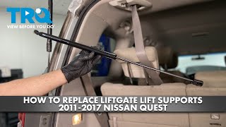 How to Replace Liftgate Lift Supports 2011-2017 Nissan Quest