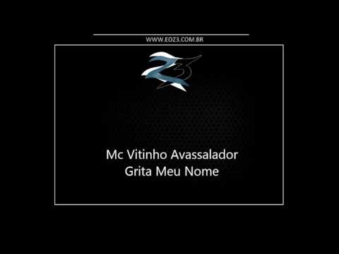 Mc Vitinho Avassalador - Grita Meu Nome [DJ MERINHO SJM]