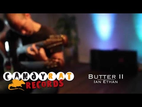 Ian Ethan Case - Butter II