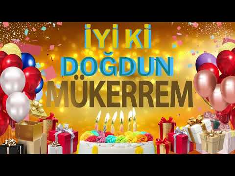 MÜKERREM - Doğum Günün Kutlu Olsun Mükerrem