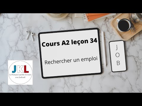 JKL - cours A2 leçon 34 - rechercher un emploi