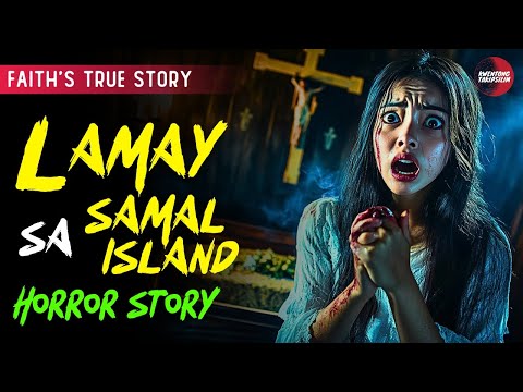 LAMAY SA SAMAL ISLAND | TAGALOG HORROR STORY | TRUE STORY