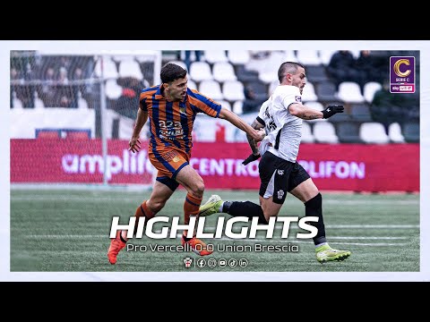HIGHLIGHTS | Pro Vercelli 0-0 Union Brescia