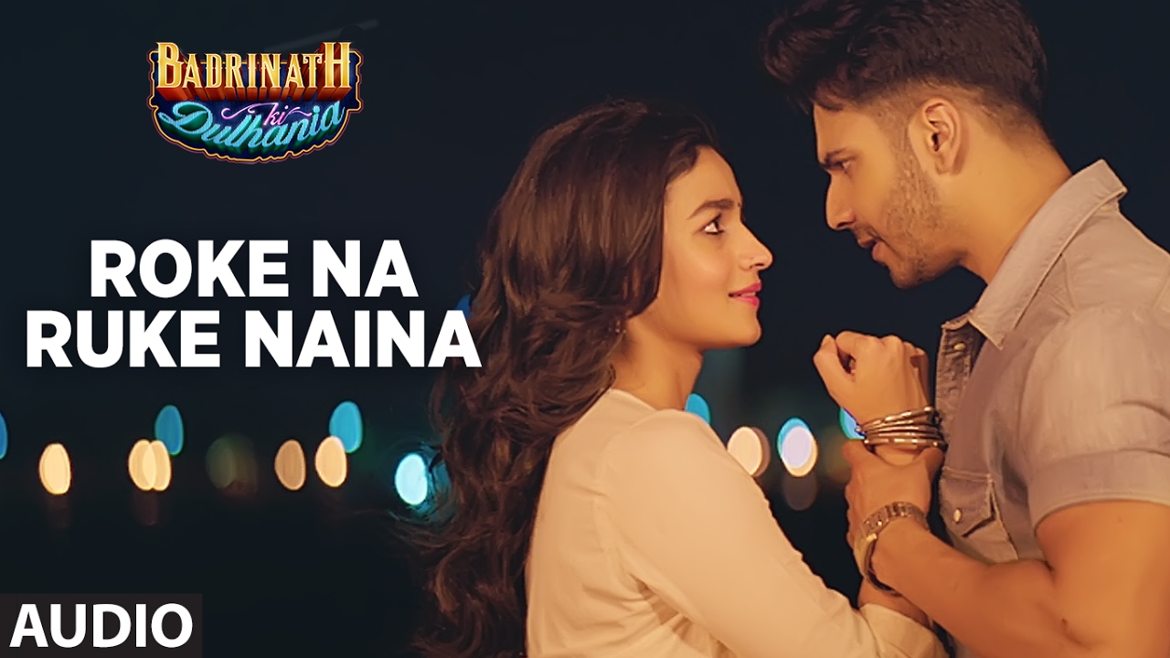 Roke Na Ruke Naina Hindi lyrics