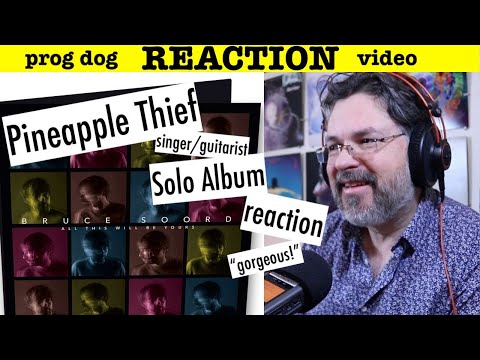 Bruce Soord (of Pinapple Thief) "You Hear The Voices" (reaction ep. 774)