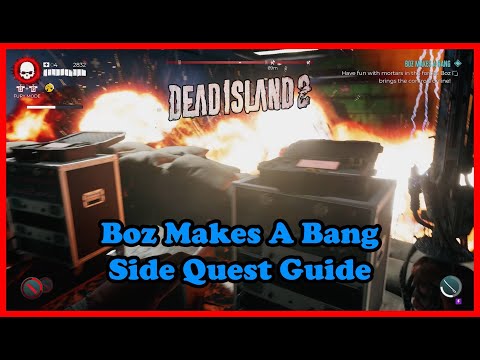 Dead Island 2: Boz Makes A Bang Side Quest
