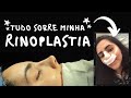 TUDO SOBRE MINHA RINOPLASTIA RECUPERAÇÃO NO PÓS OPERATÓRIO