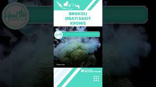 Konsumsi Brokoli Dapat Mengobati Penyakit Kronis: Cegah Kanker & Menjaga Kesehatan Jantung
