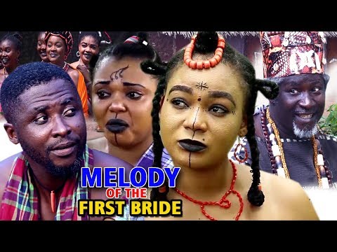 New Movie Alert "MELODY OF THE FIRST BRIDE" Season 1&2 - 2019 Latest Nollywood Epic Movie Full HD