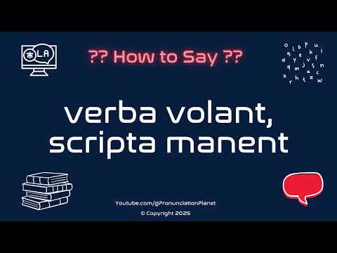 📜 ✍️ How to Pronounce verba volant, scripta manent? (CORRECTLY) | Pronunciation Planet