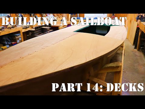 Building a Wooden Sailboat #14: Installing the Decks