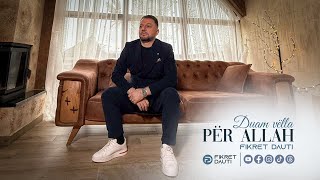 Fikret Dauti - Duam Vëlla Për Allah