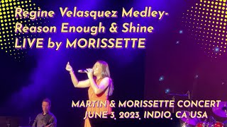 MORISSETTE - Regine Velasquez Medley - Reason Enough &amp; Shine Live @ Fantasy Springs June 3, 2023