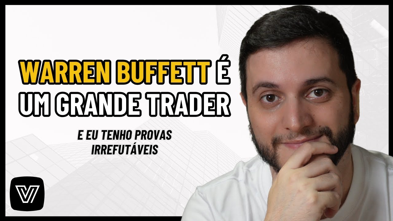 A IMPORTÂNCIA DE APRENDER A VERDADE - BUFFET É TRADER?