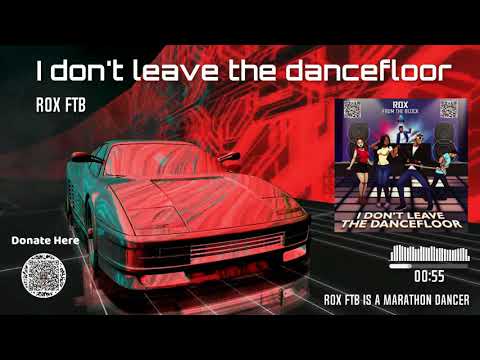 Rox FTB - I Don't Leave The DanceFloor - Audio Clip