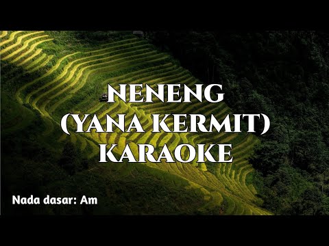 NENENG (Yana Kermit) KARAOKE