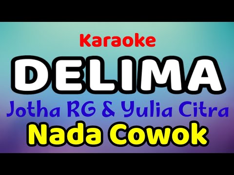 DELIMA Karaoke Tanpa Vokal Nada Cowok Jotha RG & Yulia Citra