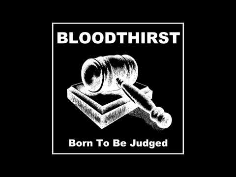 Bloodthirst - Born To Be Judged (Full EP)