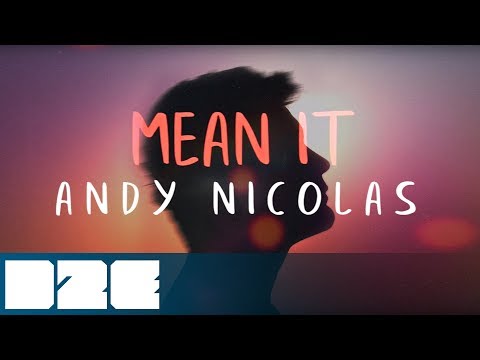 Andy Nicolas - Mean It (Official Lyric Video)