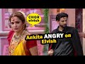 Laughter Chefs Season 2 Elvish Yadav CHOR Ankita ANGRY Krishna Abhishek Bharti Singh Comedy