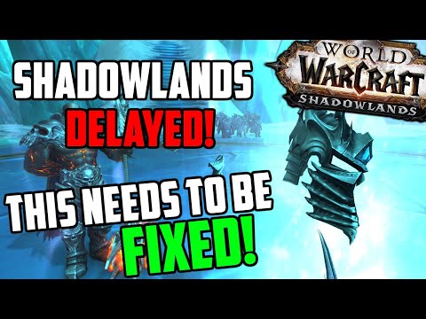 Shadowlands Delayed - When does it come out? New Potential Release Date & What Blizzard needs to do!
