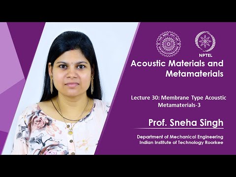 Lecture 30: Membrane Type Acoustic Metamaterials-3