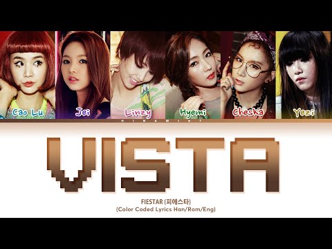 FIESTAR (피에스타) - Vista — (Color Coded Lyrics Han/Rom/Eng) | Special THROWBACK