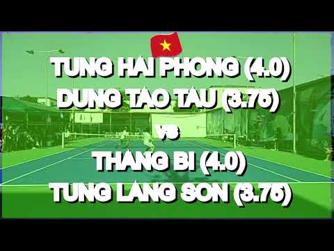 Tung Hai Phong 4.0 - Dung Tao Tau 3.75 🆚 Thang Bi 4.0 - Tung Lang Son 3.75 🎾 389 Vntennis - Min