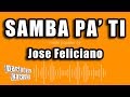 Jose Feliciano - Samba Pa' Ti (Versión Karaoke)