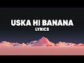 Uska Hi Banana Lofi Arijit Singh Bollywood Lofi Lyrics