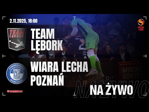 🔴 TEAM LĘBORK - WIARA LECHA POZNAŃ | 1 PLF na żywo!