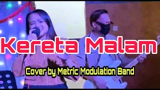 Download lagu Kereta Malam (Juwita Bahar) cover by Metric Modulation Band mp3