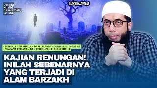 Download lagu Astaghfirullah! Beginilah Suasana Kematian dan Kehidupan Di Alam Kubur - Ustadz Khalid Basalamah mp3
