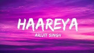 Haareya (Lyrics) - Arijit Singh | Meri Pyaari Bindu | Hindi Lyrics
