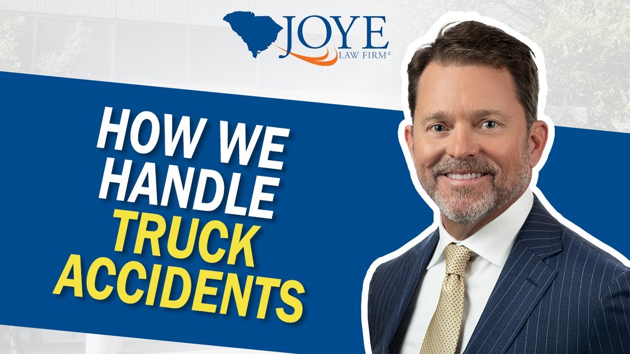 How Joye Law Firm Injury Lawyers Handle Truck Accidents?