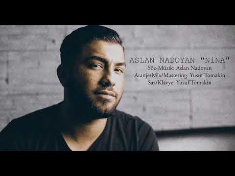 Aslan Nadoyan - NINA 2017 (Official Audio) prod.Yusuf Tomakin