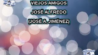 Karaoke Canta como Jose Alfredo Jimenez - VIEJOS AMIGOS