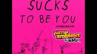 Clinton Sparks feat. LMFAO & JoJo - Sucks To Be You (Jump Smokers Remix)