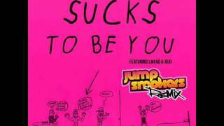 Clinton Sparks feat. LMFAO &amp; JoJo - Sucks To Be You (Jump Smokers Remix)