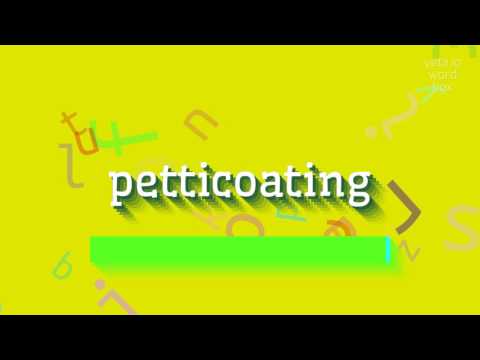 How to say "petticoating"! (High Quality Voices)