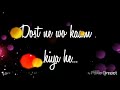 Dushman Na Kare Dost Ne Wo Kaam Kiyaa Hain WhatsApp Status Video