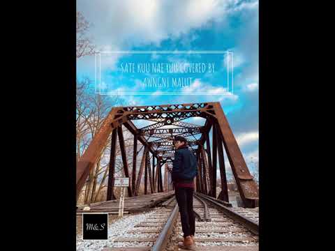 Sate Kuu Nae Yuu - Covered By Awngni Malut #myanmarcoversong #satekunaeyu