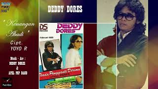 Download lagu DEDDY DORES - ' KENANGAN ABADI ' 1986 - BEST ORIGINAL AUDIO QUALITY mp3