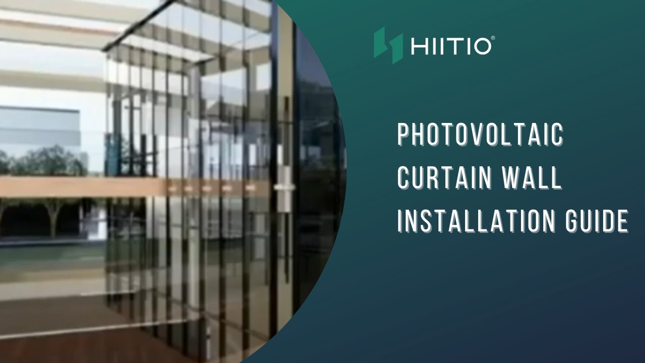 How to install BIPV curtain wall photovoltaic glass - installation guide video