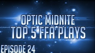 Top 5 FFA Plays of the Week - Week 24 by OpTic MiDNiTE