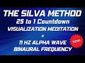 SILVA METHOD Alpha Visualization Meditation 25 To 1 Countdown 11 Hz Alpha Wave Binaural