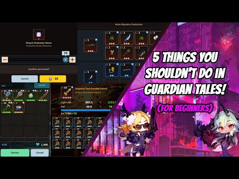 5 THINGS YOU SHOULDN'T DO IN GUARDIAN TALES! (For Beginners)